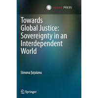 Towards Global Justice: Sovereignty in an Interdependent World [Paperback]