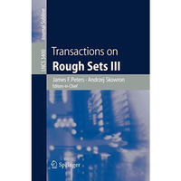 Transactions on Rough Sets III [Paperback]