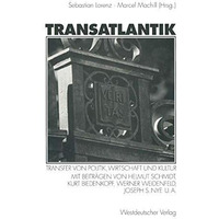 Transatlantik: Transfer von Politik, Wirtschaft und Kultur [Paperback]