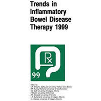 Trends in Inflammatory Bowel Disease Therapy 1999: The proceedings of a symposiu [Paperback]