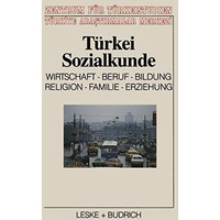 T?rkei-Sozialkunde: Wirtschaft, Beruf, Bildung, Religion, Familie, Erziehung [Paperback]