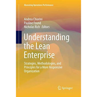 Understanding the Lean Enterprise: Strategies, Methodologies, and Principles for [Paperback]