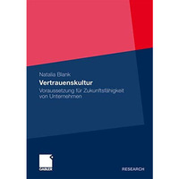 Vertrauenskultur: Voraussetzung f?r Zukunftsf?higkeit von Unternehmen [Paperback]