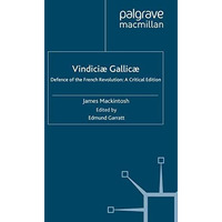 Vindici? Gallic?: Defence of the French Revolution: A Critical Edition [Paperback]