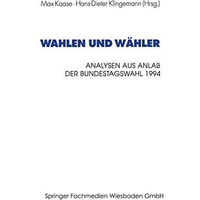 Wahlen und W?hler: Analysen aus Anla? der Bundestagswahl 1994 [Paperback]