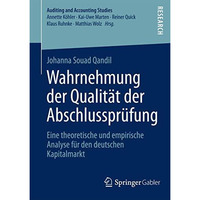 Wahrnehmung der Qualit?t der Abschlusspr?fung: Eine theoretische und empirische  [Paperback]