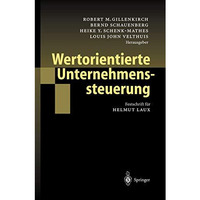 Wertorientierte Unternehmenssteuerung: Festschrift f?r Helmut Laux [Hardcover]