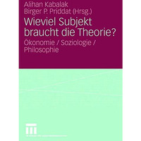 Wieviel Subjekt braucht die Theorie?: ?konomie / Soziologie / Philosophie [Paperback]