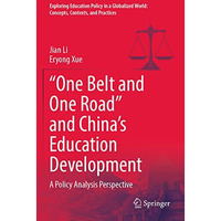 One Belt and One Road and Chinas Education Development: A Policy Analysis Per [Paperback]