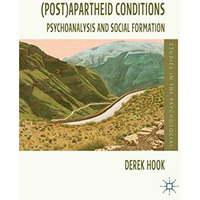 (Post)apartheid Conditions: Psychoanalysis and Social Formation [Hardcover]