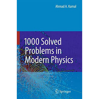 1000 Solved Problems in Modern Physics [Hardcover]