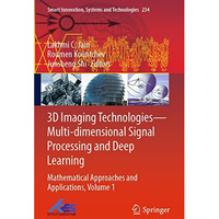 3D Imaging TechnologiesMulti-dimensional Signal Processing and Deep Learning: M [Paperback]