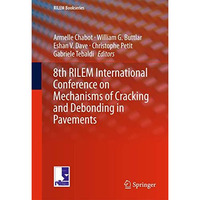 8th RILEM International Conference on Mechanisms of Cracking and Debonding in Pa [Hardcover]