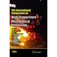 9th International Symposium on High-Temperature Metallurgical Processing [Paperback]