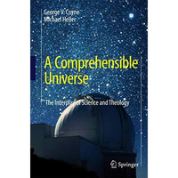 A Comprehensible Universe: The Interplay of Science and Theology [Paperback]