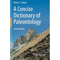 A Concise Dictionary of Paleontology: Second Edition [Paperback]