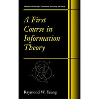 A First Course in Information Theory [Paperback]