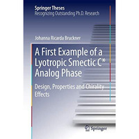 A First Example of a Lyotropic Smectic C* Analog Phase: Design, Properties and C [Hardcover]