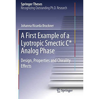 A First Example of a Lyotropic Smectic C* Analog Phase: Design, Properties and C [Paperback]