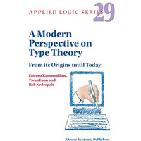 A Modern Perspective on Type Theory: From its Origins until Today [Hardcover]