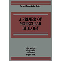 A Primer of Molecular Biology [Paperback]