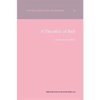 A Theodicy of Hell [Hardcover]