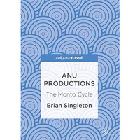 ANU Productions: The Monto Cycle [Hardcover]