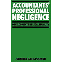 Accountants Professional Negligence: Developments in Legal Liability [Paperback]