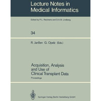 Acquisition, Analysis and Use of Clinical Transplant Data: Proceedings [Paperback]