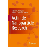 Actinide Nanoparticle Research [Hardcover]