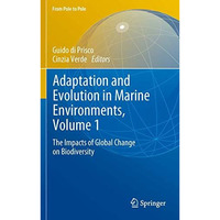 Adaptation and Evolution in Marine Environments, Volume 1: The Impacts of Global [Paperback]