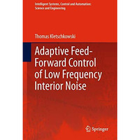 Adaptive Feed-Forward Control of Low Frequency Interior Noise [Hardcover]