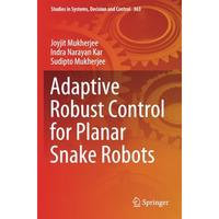 Adaptive Robust Control for Planar Snake Robots [Paperback]