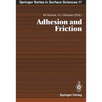 Adhesion and Friction: Proceedings of the Third International Workshop on Interf [Paperback]