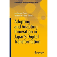 Adopting and Adapting Innovation in Japan's Digital Transformation [Hardcover]