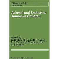 Adrenal and Endocrine Tumors in Children: Adrenal Cortical Carcinoma and Multipl [Paperback]