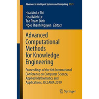 Advanced Computational Methods for Knowledge Engineering: Proceedings of the 6th [Paperback]