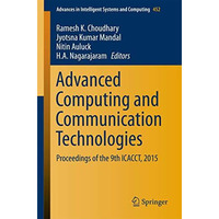 Advanced Computing and Communication Technologies: Proceedings of the 9th ICACCT [Paperback]