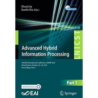 Advanced Hybrid Information Processing: 5th EAI International Conference, ADHIP  [Paperback]