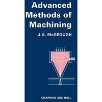 Advanced Methods of Machining [Hardcover]