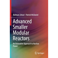 Advanced Smaller Modular Reactors: An Innovative Approach to Nuclear Power [Paperback]