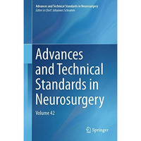 Advances and Technical Standards in Neurosurgery: Volume 42 [Hardcover]