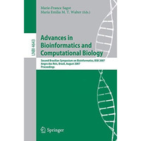 Advances in Bioinformatics and Computational Biology: Second Brazilian Symposium [Paperback]