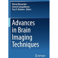 Advances in Brain Imaging Techniques [Paperback]