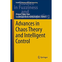 Advances in Chaos Theory and Intelligent Control [Hardcover]