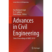 Advances in Civil Engineering: Select Proceedings of ARICE 2019 [Hardcover]