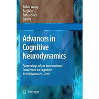 Advances in Cognitive Neurodynamics: Proceedings of the International Conference [Paperback]