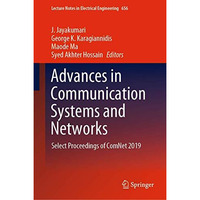 Advances in Communication Systems and Networks: Select Proceedings of ComNet 201 [Hardcover]