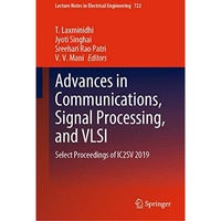 Advances in Communications, Signal Processing, and VLSI: Select Proceedings of I [Hardcover]