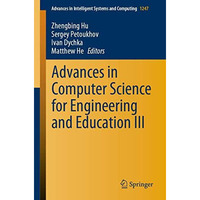 Advances in Computer Science for Engineering and Education III [Paperback]